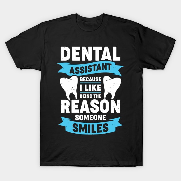 Dental Assistant Gift T-Shirt by Dolde08